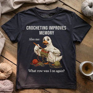 Crocheting Improves Memory T-shirt