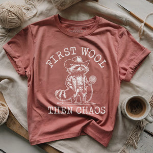 First Wool Then Chaos T-shirt