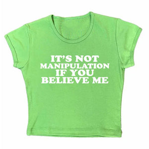 Not Manipuation Baby Tee