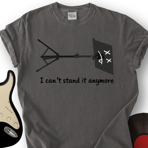 I Can't Stand It Anymore T-Shirt