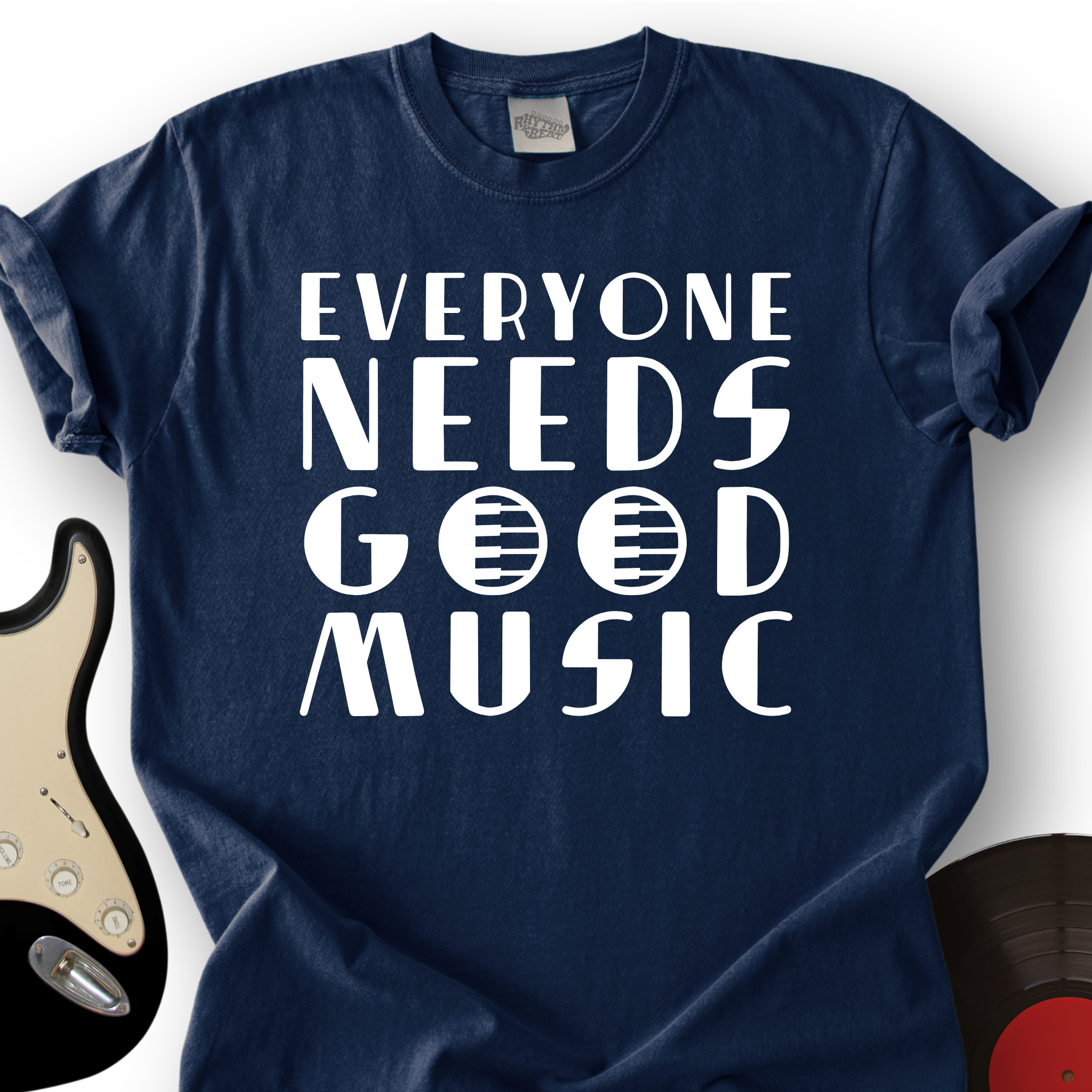 Everyone Needs Good Music T-Shirt