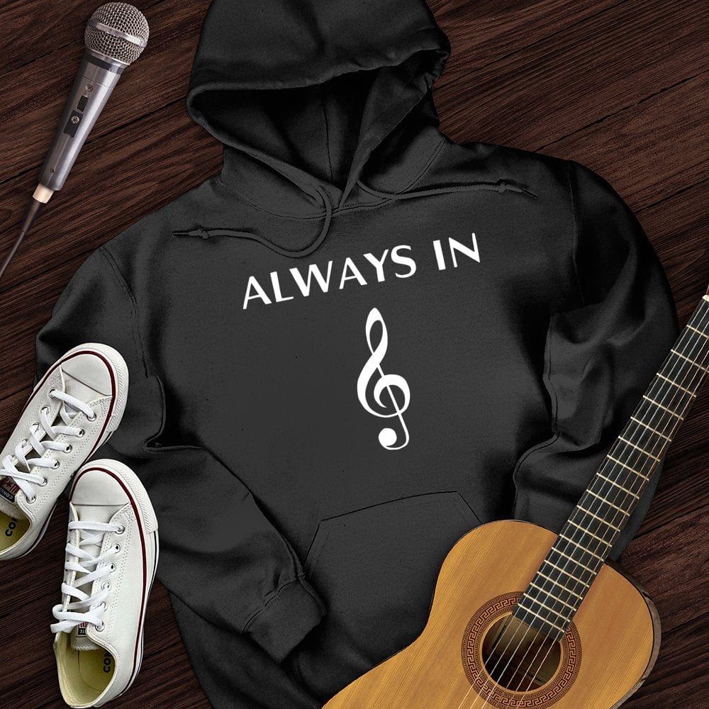 Always In Music Hoodie