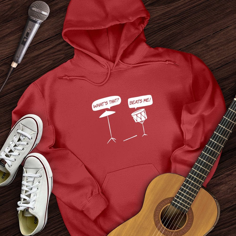 Beats Me Hoodie