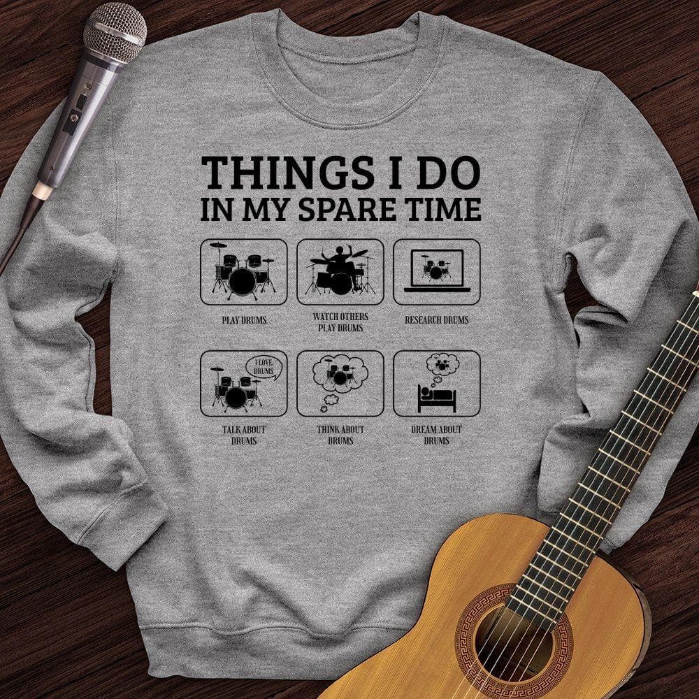 All I Do is Drum Crewneck